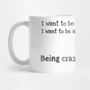 Being crazy is hard Mug